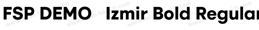 FSP DEMO   Izmir Bold Regular字体转换